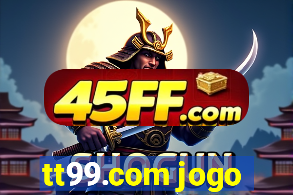 tt99.com jogo